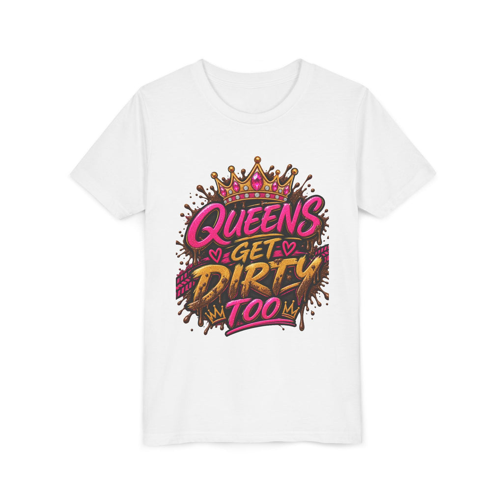 Youth Tee "Queens Get Dirty Too" – Bold Crown Graphic Shirt