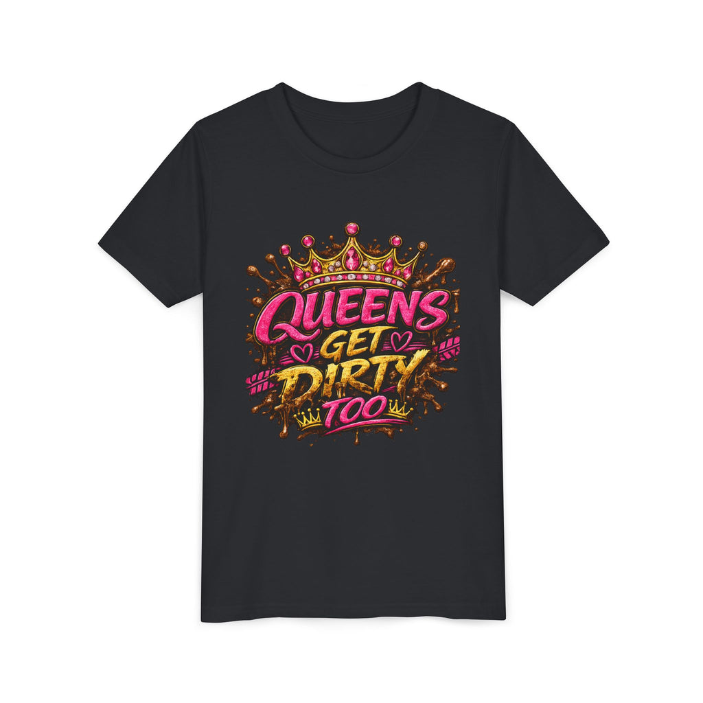 Youth Tee — "Queens Get Dirty Too" Crown Graphic Shirt