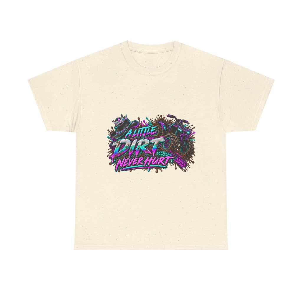 T-Shirt — "A Little Dirt Never Hurt" Retro Off-Road Graphic Tee