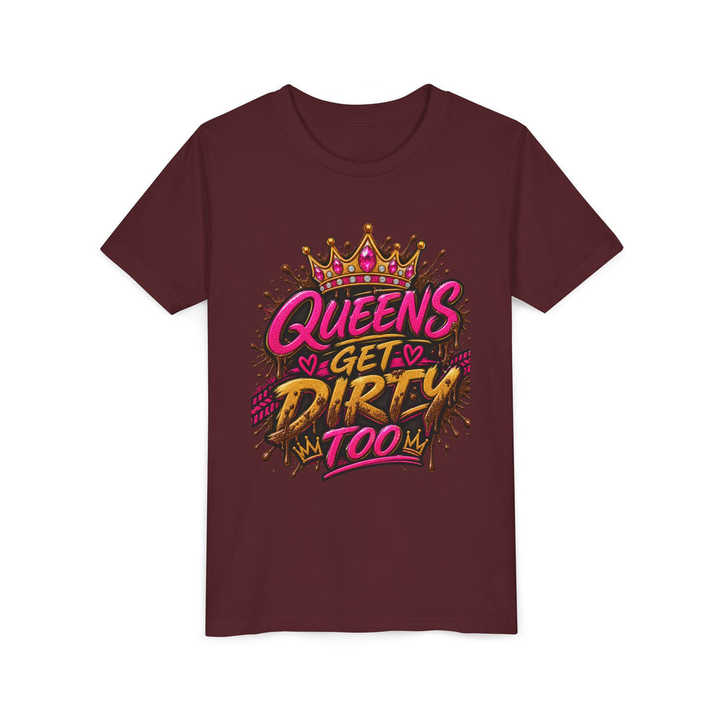 Youth Tee "Queens Get Dirty Too" – Bold Crown Graphic Shirt