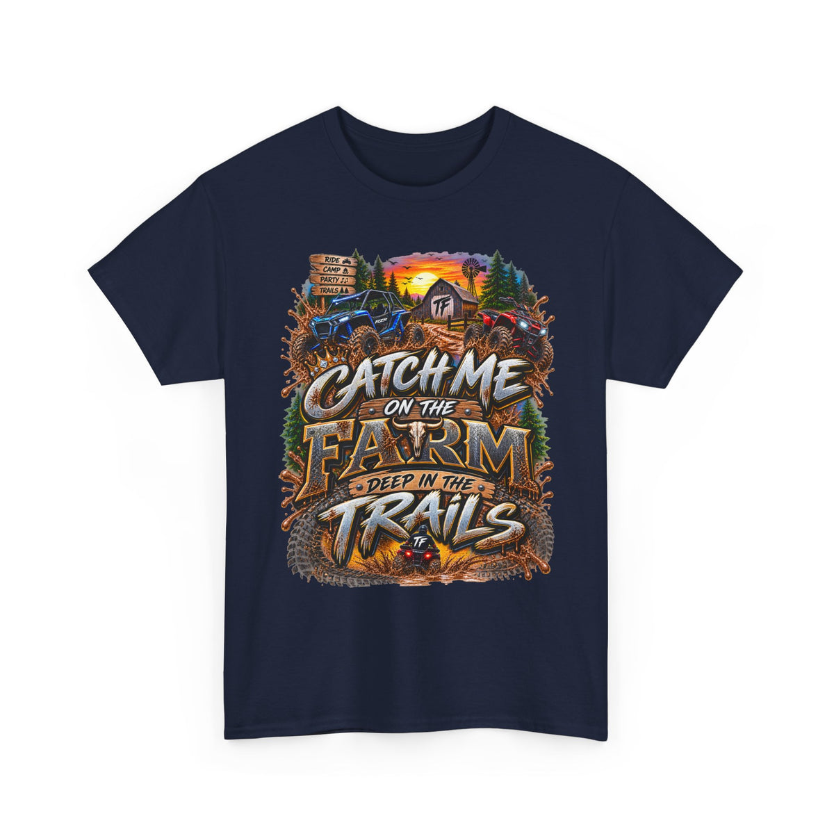 Farm Trails T-Shirt - "Catch Me on the Farm, Deep in the Trails" Rustic Outdoor Tee
