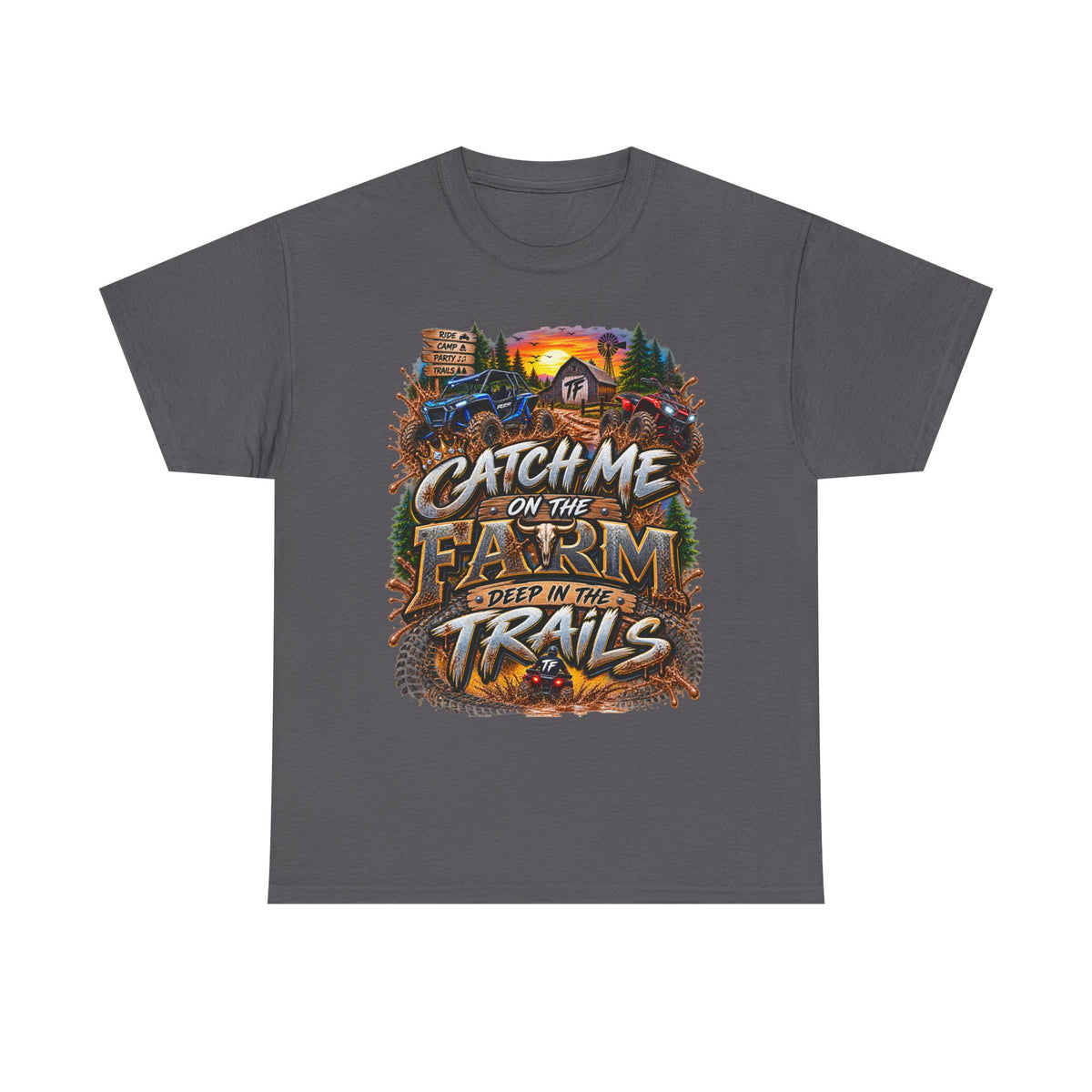 Farm Trails T-Shirt - "Catch Me on the Farm, Deep in the Trails" Rustic Outdoor Tee