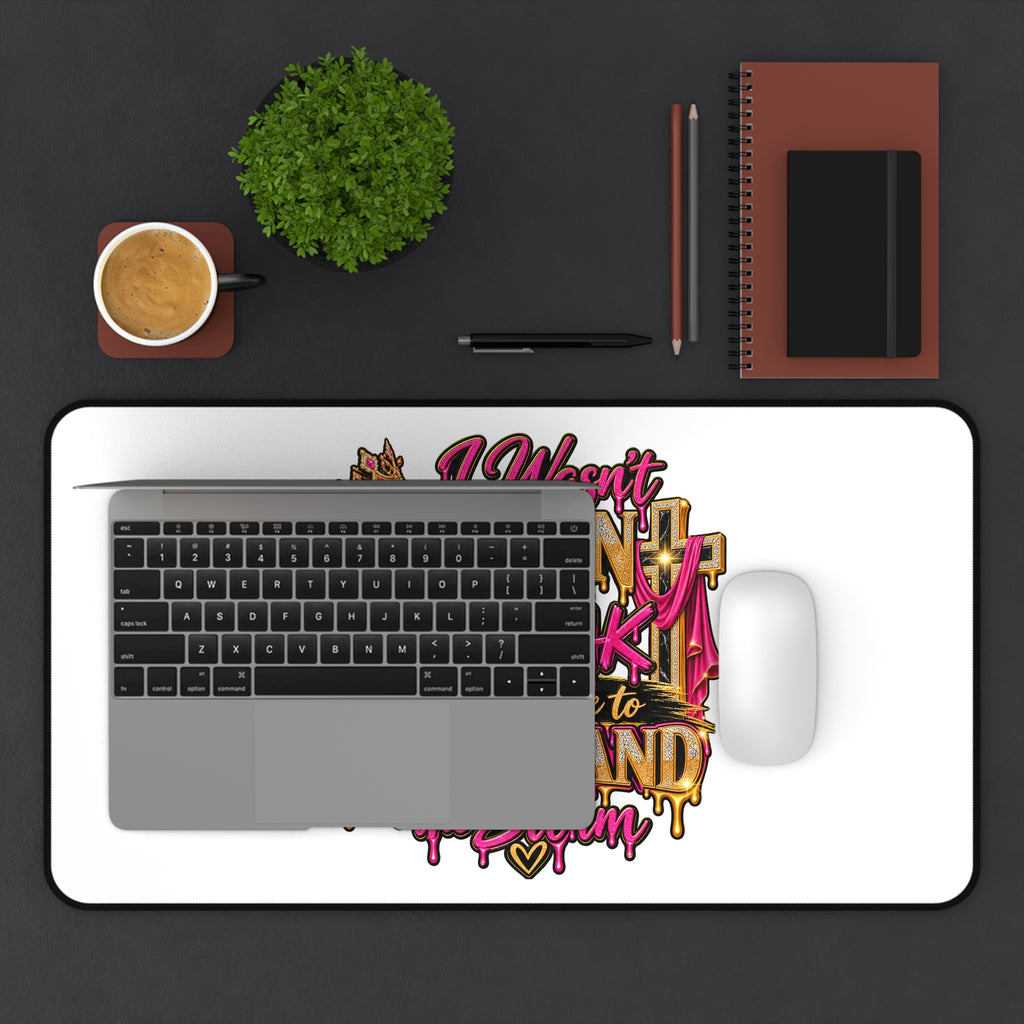 Inspirational Desk Mat — "I Wasn't Born to Break, God Built Me to Withstand the Storm"
