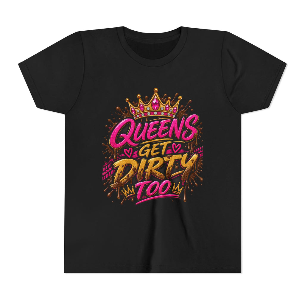 Youth Tee "Queens Get Dirty Too" – Bold Crown Graphic Shirt