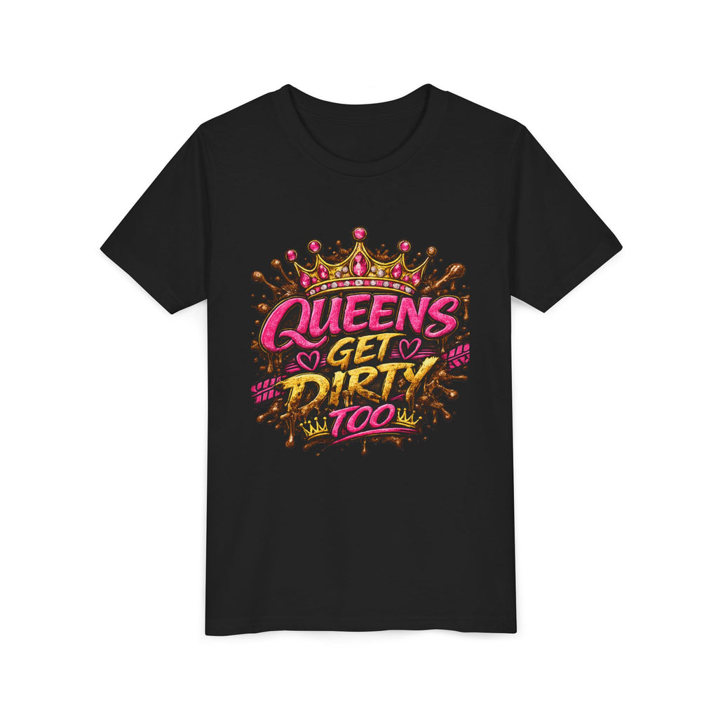 Youth Tee — "Queens Get Dirty Too" Crown Graphic Shirt