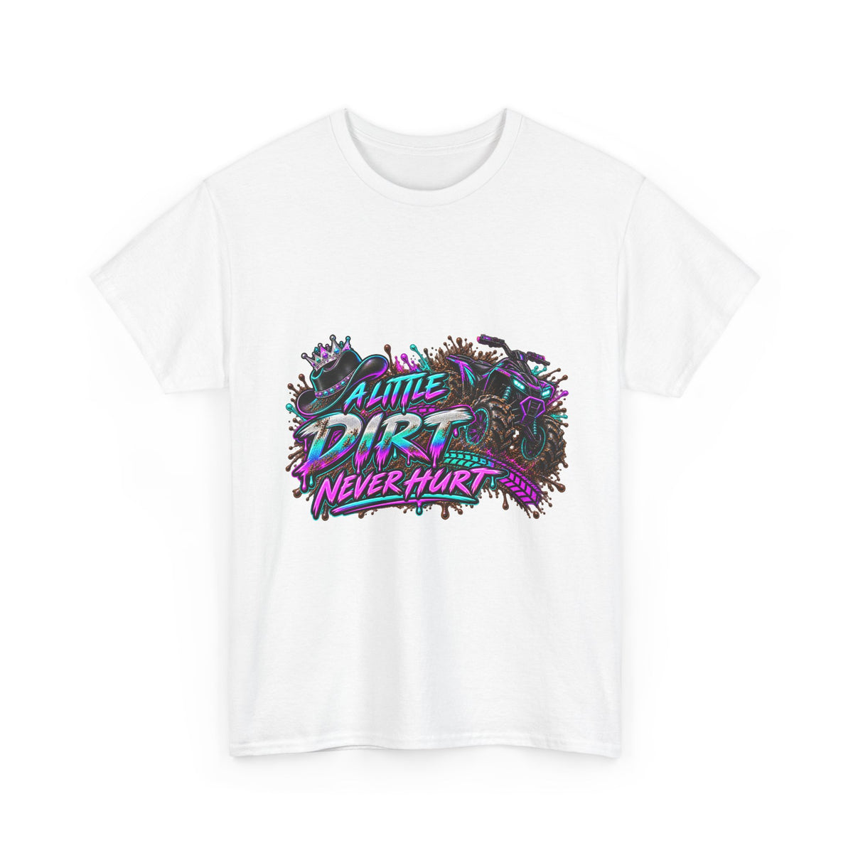T-Shirt — "A Little Dirt Never Hurt" Retro Off-Road Graphic Tee