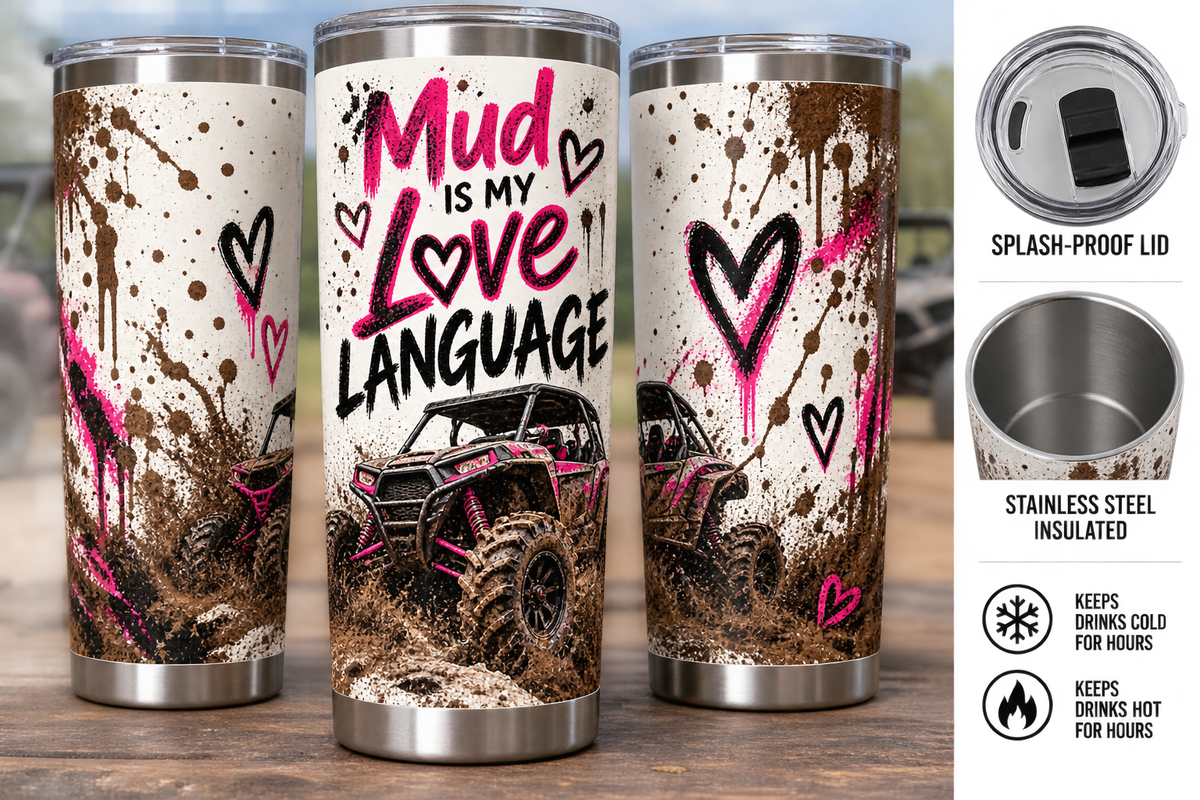 Mud Is My Love Language off-road tumbler